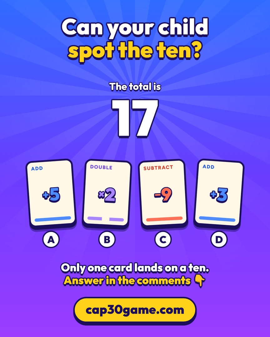 Puzzle: the total is 17. Cards: A plus 5, B double, C minus 9, D plus 3. Which one lands on a ten?